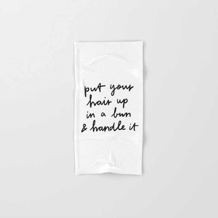 Put Your Hair Up & Handle It Bath Towel Gallery Image 1