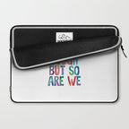 Life is Tough But So Are We rainbow watercolor typography design Laptop Sleeve Gallery Image 2