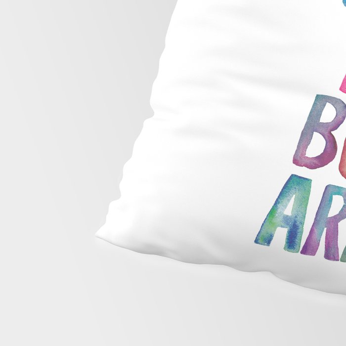 Life is Tough But So Are We rainbow watercolor typography design Pillow Sham Gallery Image 4
