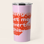 Let Me Overthink This - Anxiety Typography Travel Mug Gallery Image 1