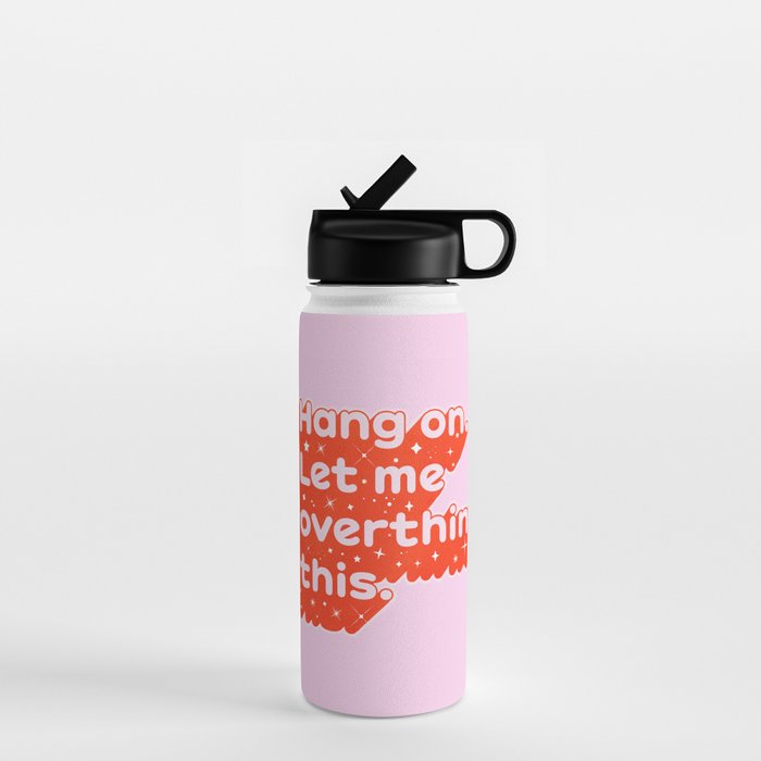 Let Me Overthink This - Anxiety Typography Water Bottle Gallery Image 1