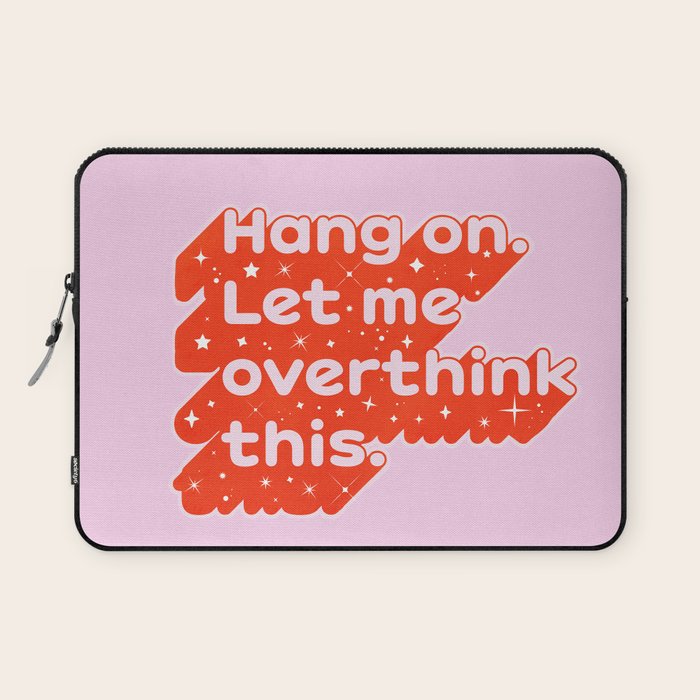 Let Me Overthink This - Anxiety Typography Laptop Sleeve Gallery Image 1