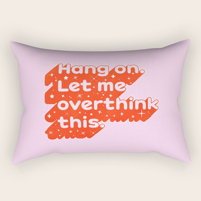 Let Me Overthink This - Anxiety Typography Rectangular Pillow Gallery Image 1
