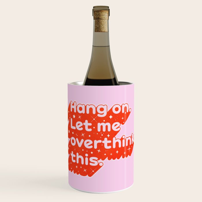 Let Me Overthink This - Anxiety Typography Wine Chiller Gallery Image 1