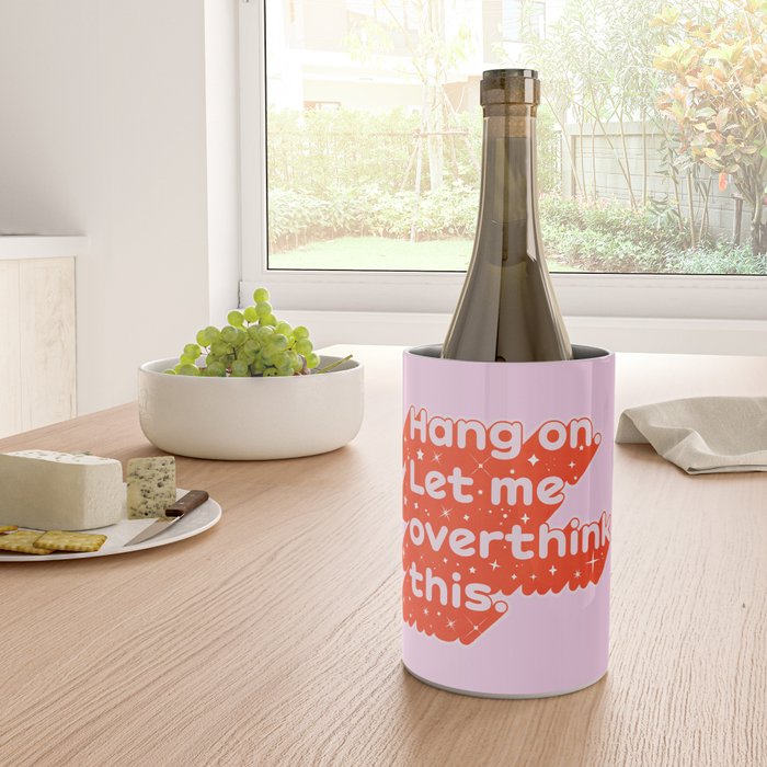 Let Me Overthink This - Anxiety Typography Wine Chiller Gallery Image 4