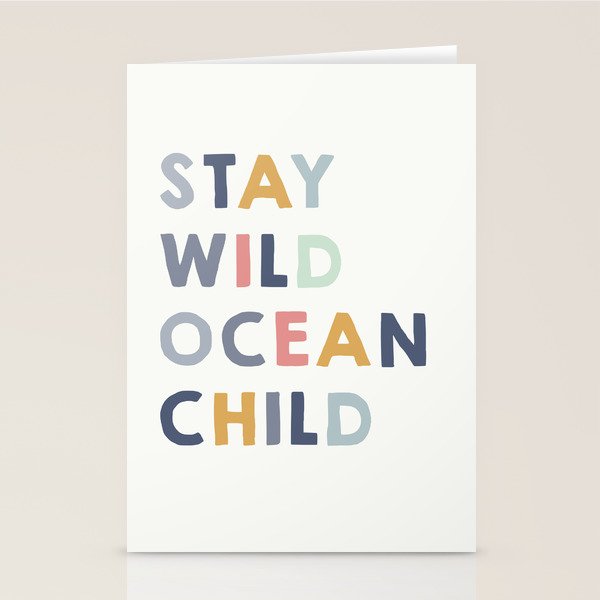 Stay Wild Ocean Child quote, perfect for an ocean theme nursery Stationery Card Gallery Image 1