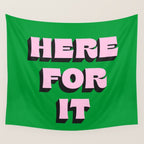 Here For It Wall Tapestry Gallery Image 4