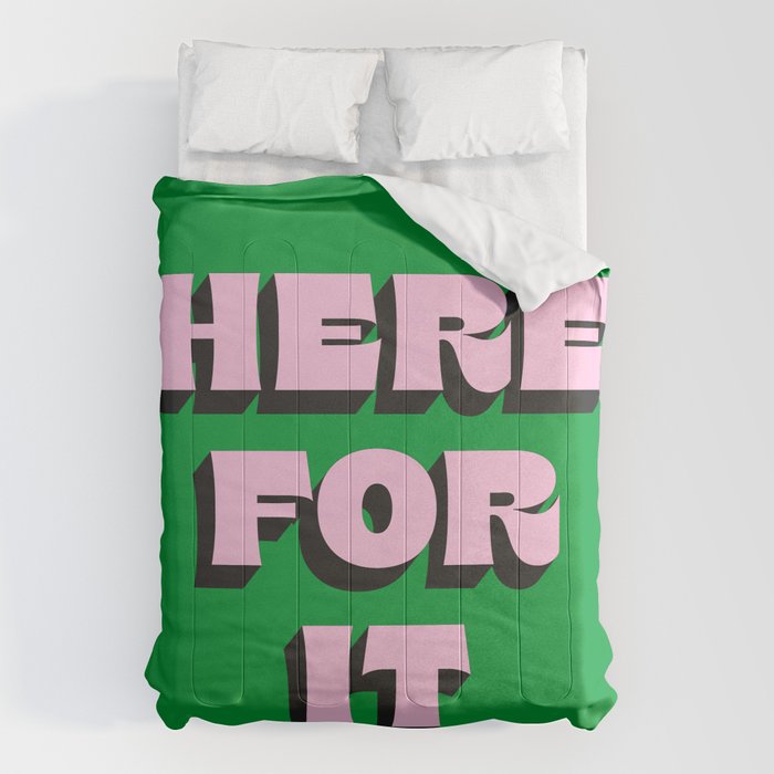 Here For It Comforter Gallery Image 1