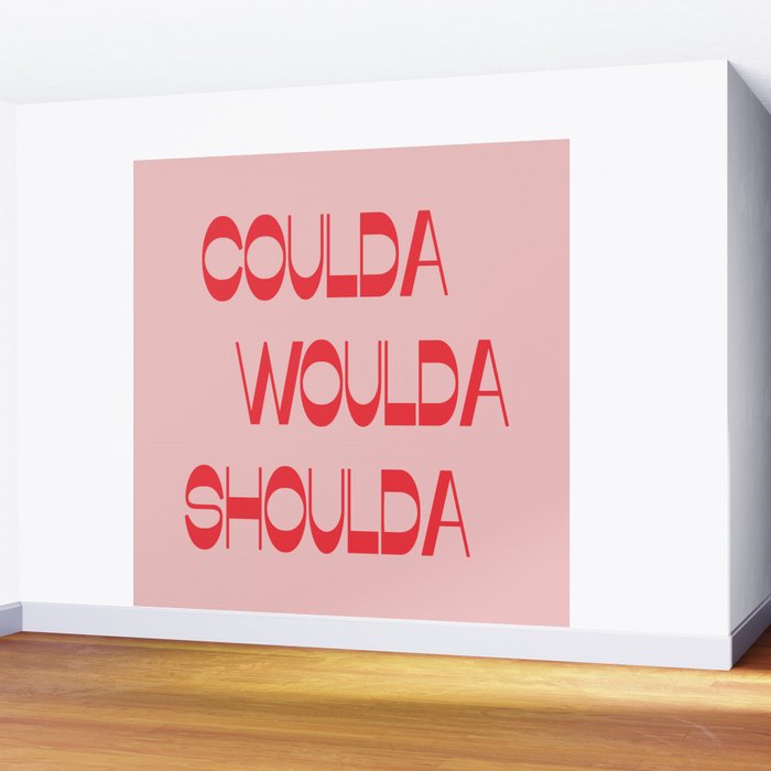 Coulda Woulda Wall Mural Gallery Image 2