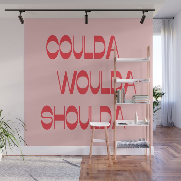 Coulda Woulda Wall Mural Gallery Image 1