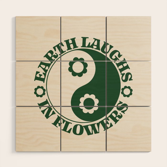 Eearth Laughs in Flowers Wood Wall Art Gallery Image 1