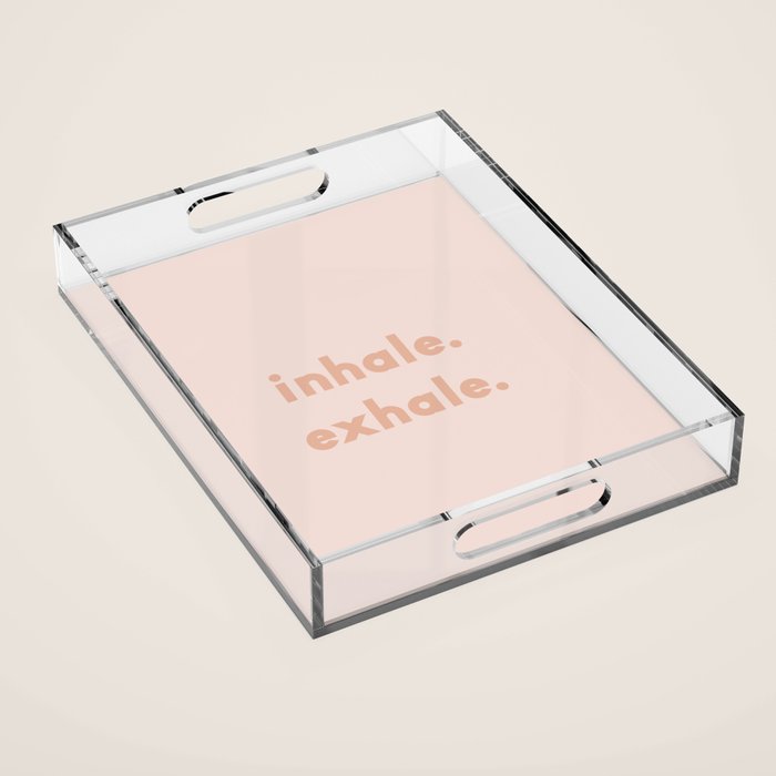 inhale exhale âÂ blush Acrylic Tray Gallery Image 1