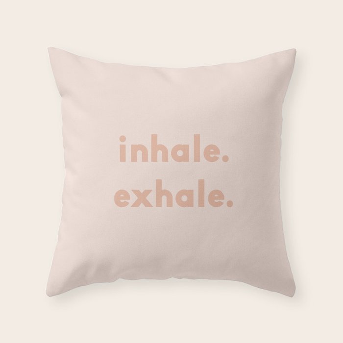 inhale exhale âÂ blush Throw Pillow Gallery Image 1
