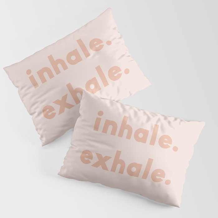 inhale exhale âÂ blush Pillow Sham Gallery Image 3