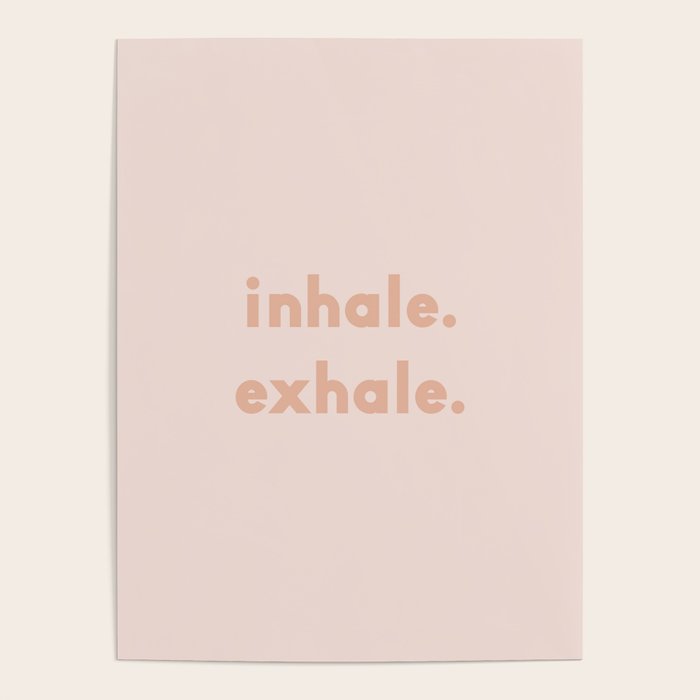 inhale exhale âÂ blush Poster Gallery Image 1