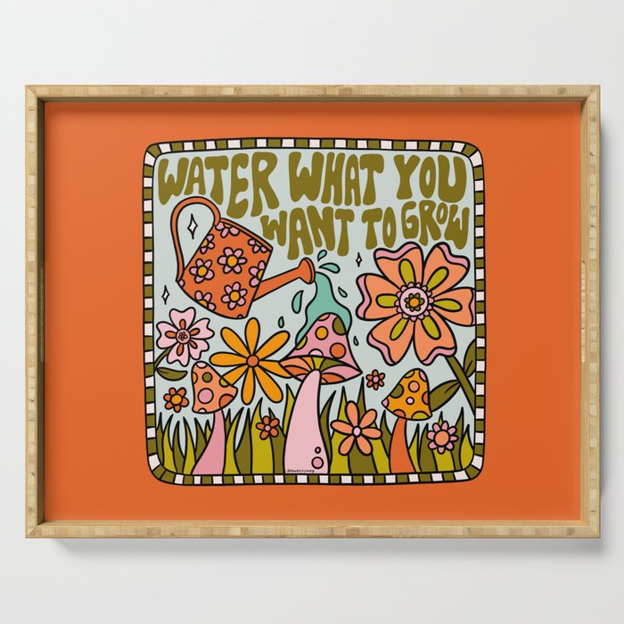 Water What You Want to Grow Serving Tray Gallery Image 1