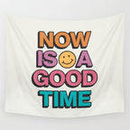 Now Is A Good Time Wall Tapestry Gallery Image 4
