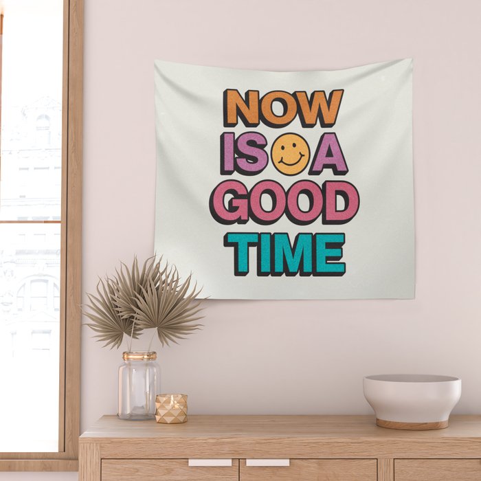 Now Is A Good Time Wall Tapestry Gallery Image 2