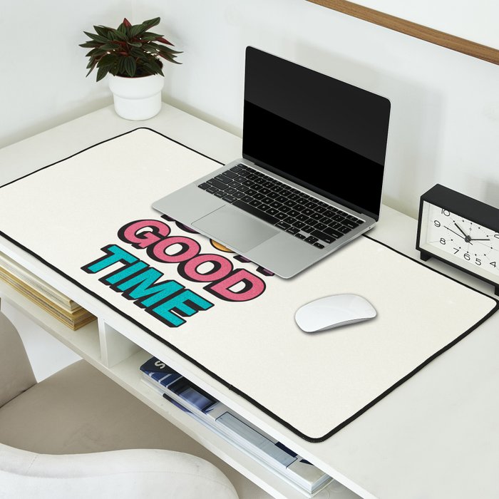 Now Is A Good Time Desk Mat Gallery Image 2
