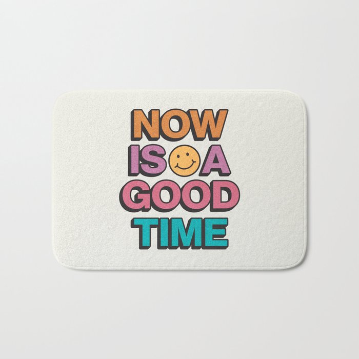 Now Is A Good Time Bath Mat Gallery Image 1