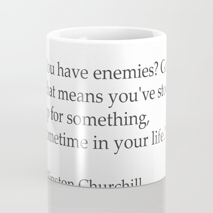 âYou have enemies? Good. Winston Churchill Coffee Mug Gallery Image 4