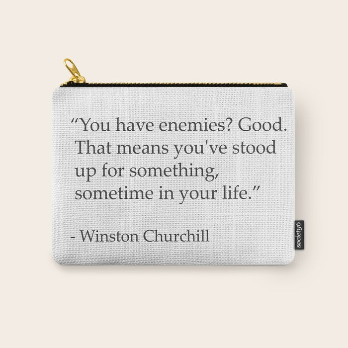âYou have enemies? Good. Winston Churchill Carry All Pouch Gallery Image 1
