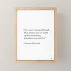 âYou have enemies? Good. Winston Churchill Mini Art Print Gallery Image 1
