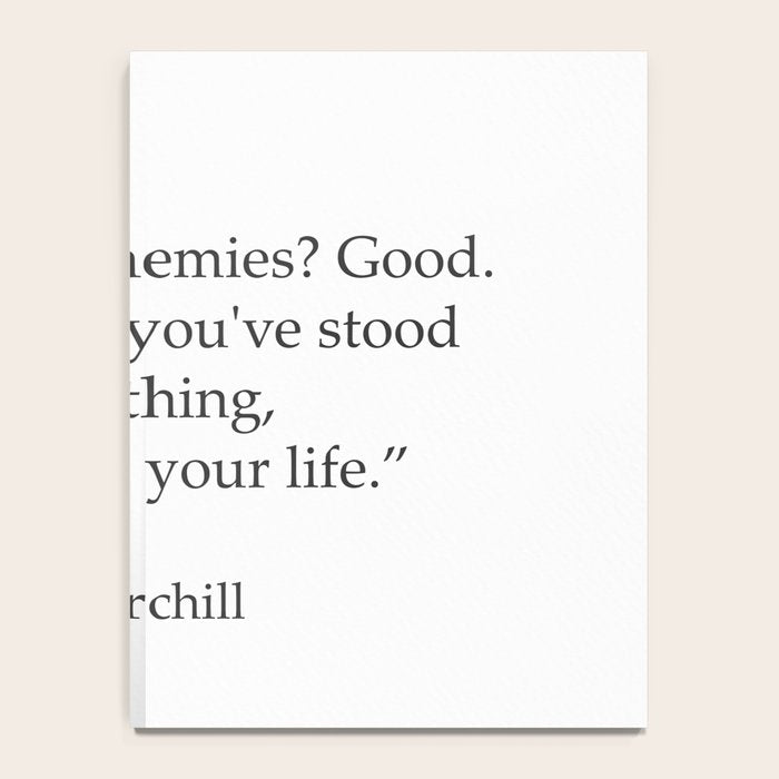 âYou have enemies? Good. Winston Churchill Notebook Gallery Image 4