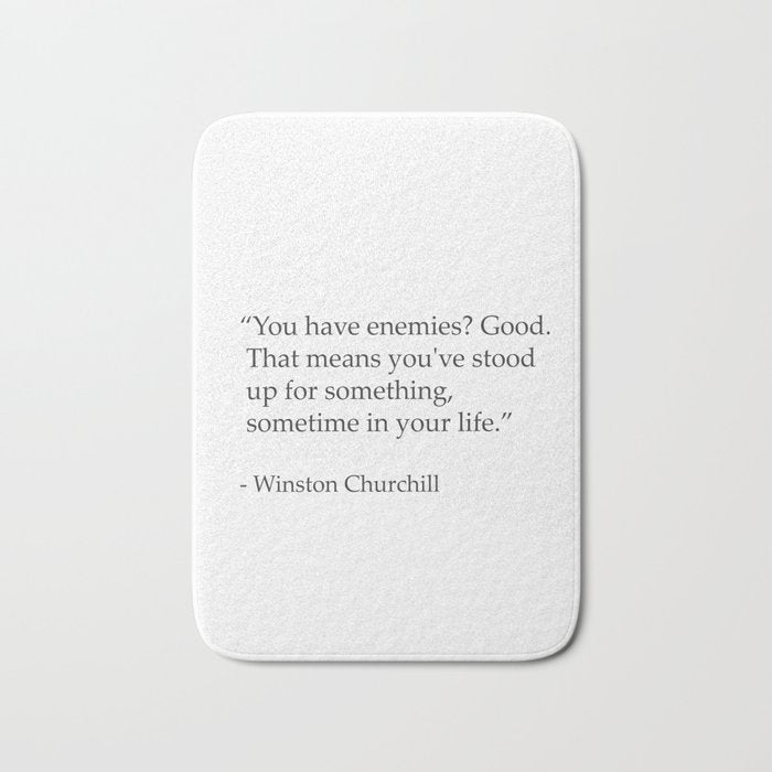 âYou have enemies? Good. Winston Churchill Bath Mat Gallery Image 1