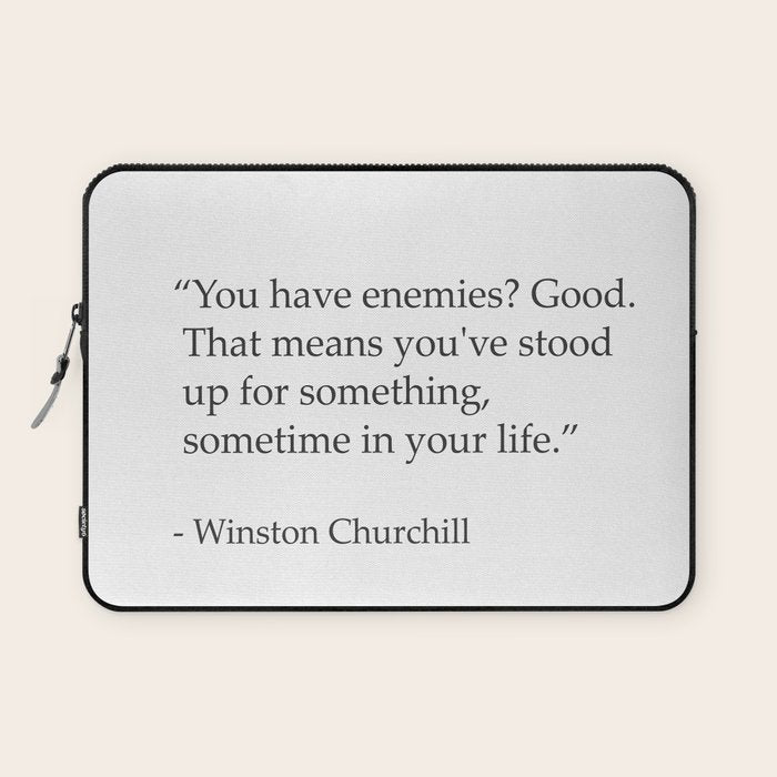âYou have enemies? Good. Winston Churchill Laptop Sleeve Gallery Image 1