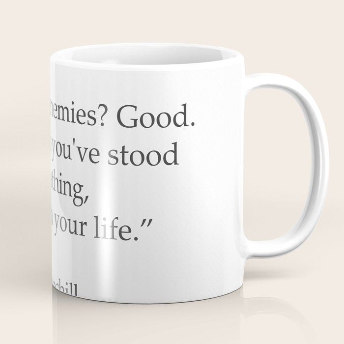 âYou have enemies? Good. Winston Churchill Coffee Mug Gallery Image 1