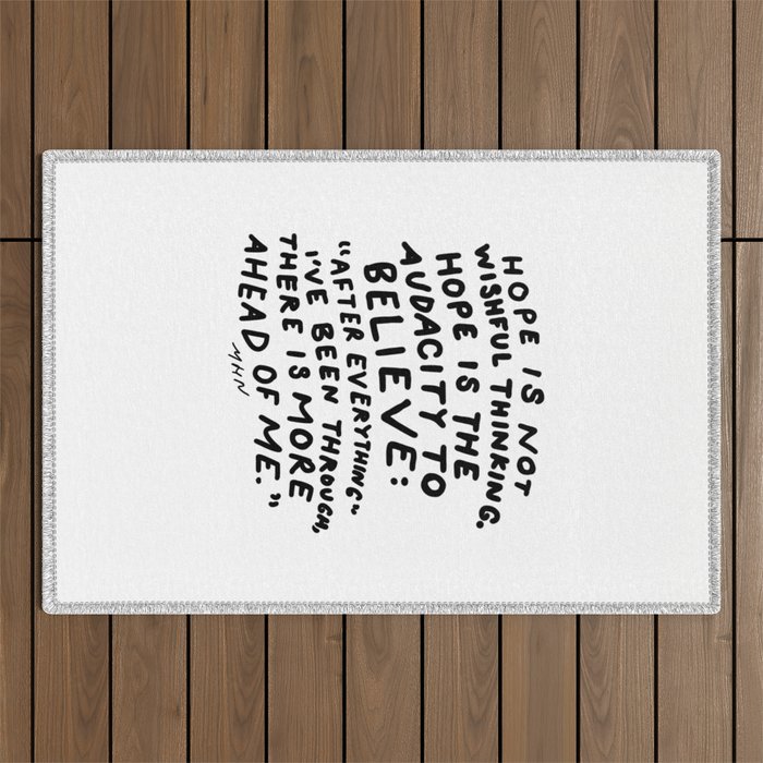 "Hope Is Not Wishful Thinking. Hope Is The Audacity To Believe" | Hand Lettered Motivational Design Outdoor Rug Gallery Image 1