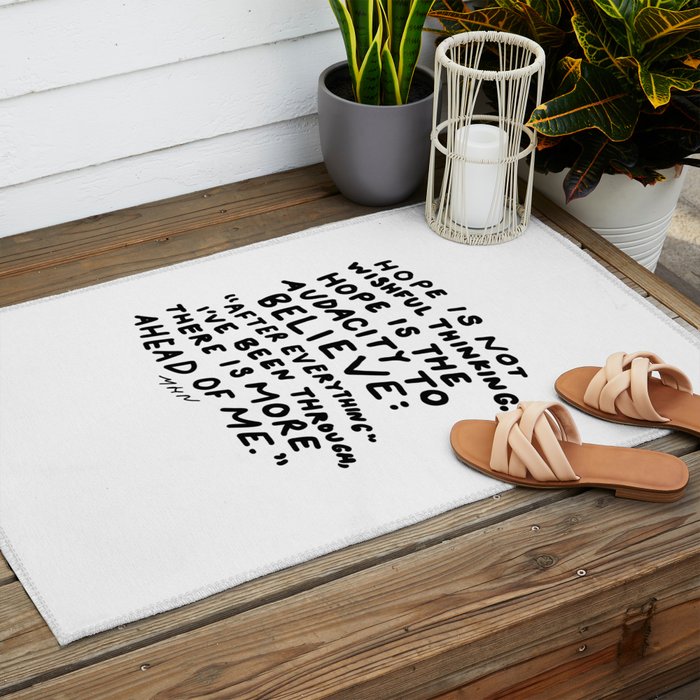 "Hope Is Not Wishful Thinking. Hope Is The Audacity To Believe" | Hand Lettered Motivational Design Outdoor Rug Gallery Image 2