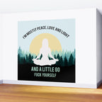 I'm Mostly Peace, Love And Light And A Little Go Fuck Yourself Funny Saying Wall Mural Gallery Image 2