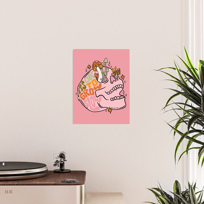 It's Ok to Grow Slow Poster Gallery Image 2
