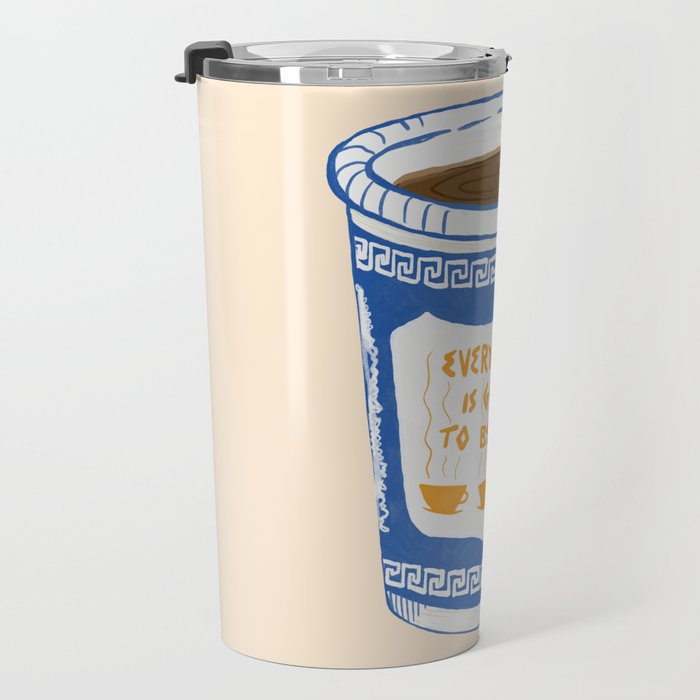 Everything Is Going To Be Okay Travel Mug Gallery Image 3