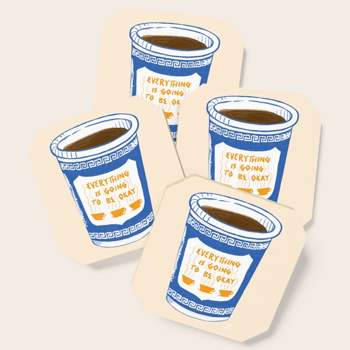 Everything Is Going To Be Okay Coaster Gallery Image 1