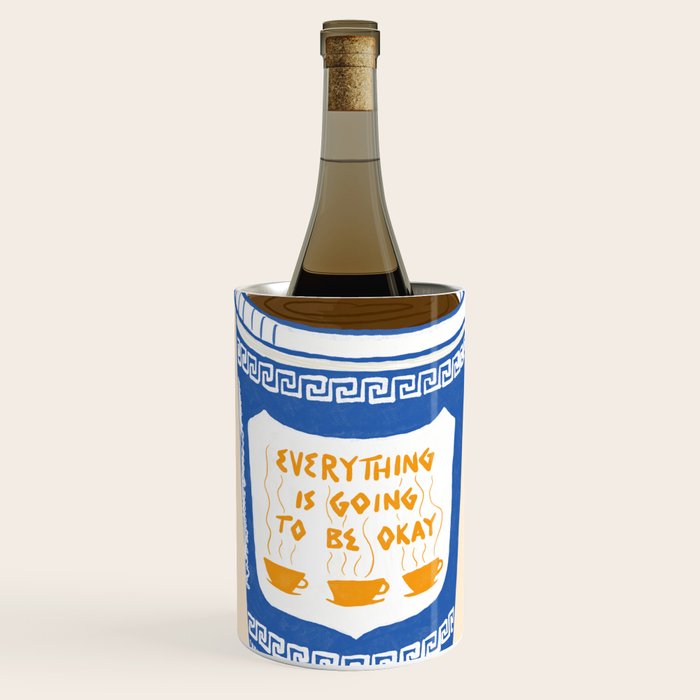 Everything Is Going To Be Okay Wine Chiller Gallery Image 1