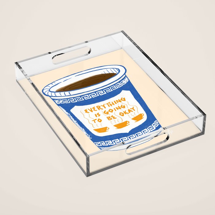 Everything Is Going To Be Okay Acrylic Tray Gallery Image 1