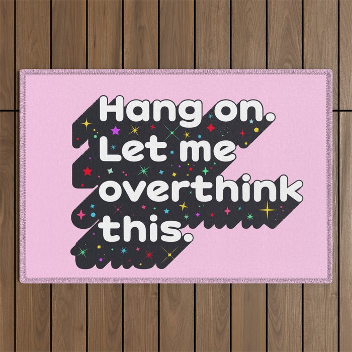 Let Me Overthink This - humorous typography Outdoor Rug Gallery Image 1