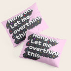 Let Me Overthink This - humorous typography Pillow Sham Gallery Image 3