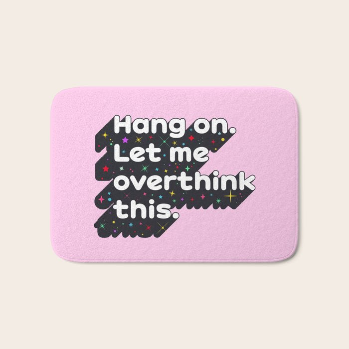 Let Me Overthink This - humorous typography Bath Mat Gallery Image 1