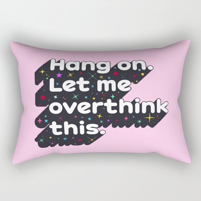 Let Me Overthink This - humorous typography Rectangular Pillow Gallery Image 1