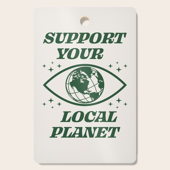 Support your Local Planet Cutting Board Gallery Image 1