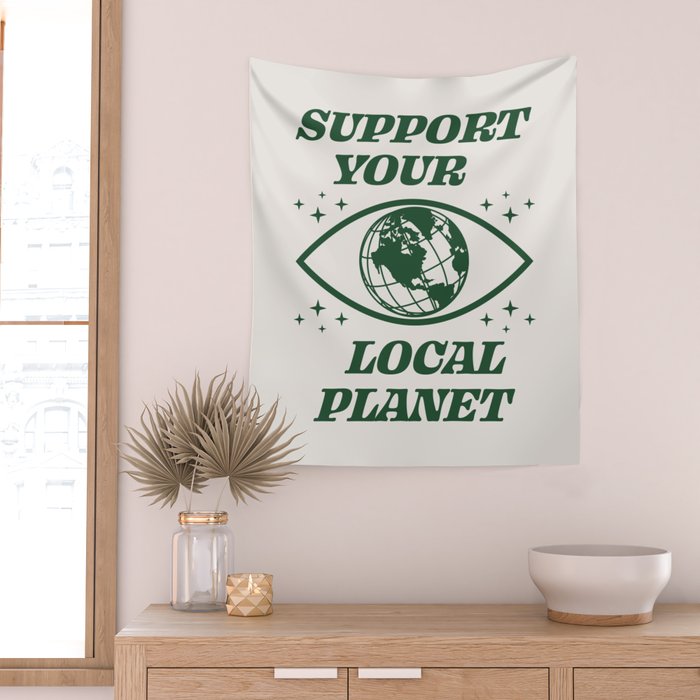 Support your Local Planet Wall Tapestry Gallery Image 2