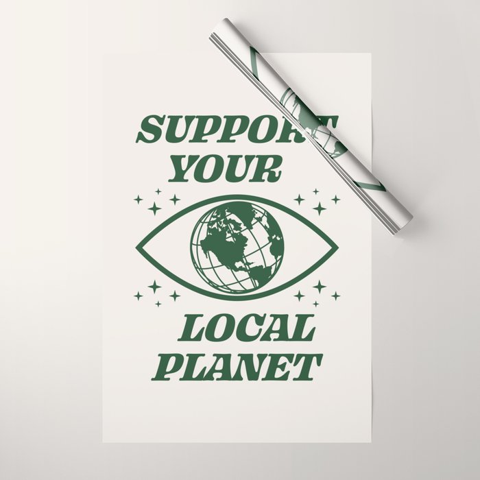 Support your Local Planet Wrapping Paper Gallery Image 1