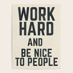 Work hard and be nice to people, vintage sign, inspirational quote, motivational, funny Poster Gallery Image 4