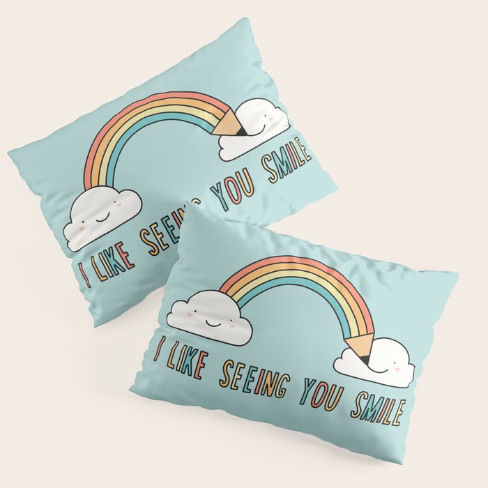 I like seeing you smile Pillow Sham Gallery Image 3