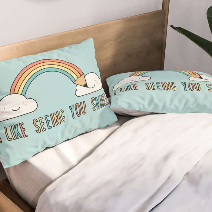I like seeing you smile Pillow Sham Gallery Image 2