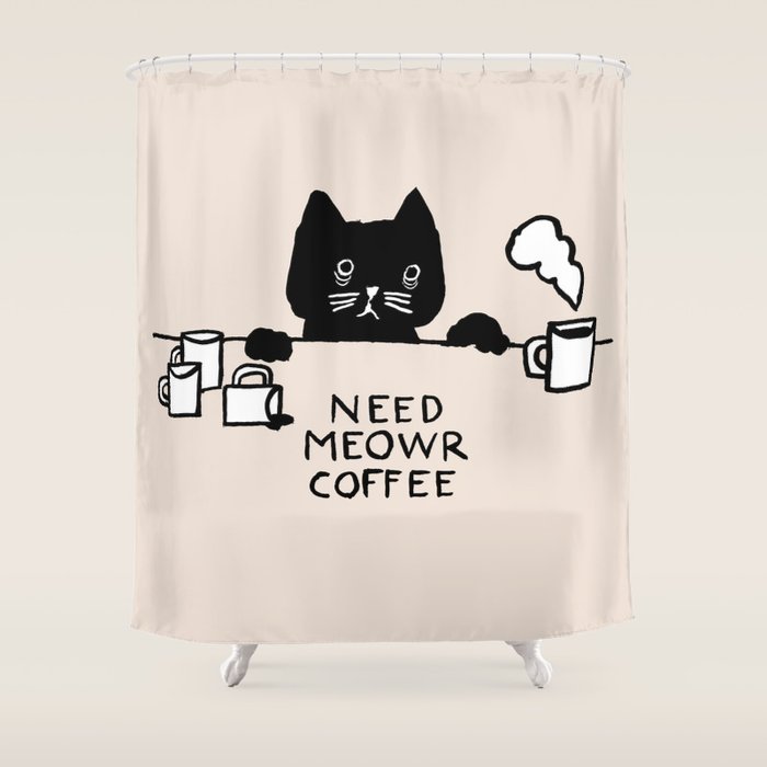 Need meowr coffee Shower Curtain Gallery Image 1